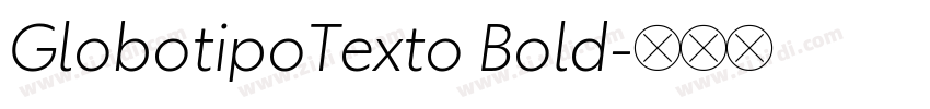 GlobotipoTexto Bold字体转换